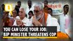 'Take the Notice Back': Union Minister Ashwini Choubey Threatens Cop