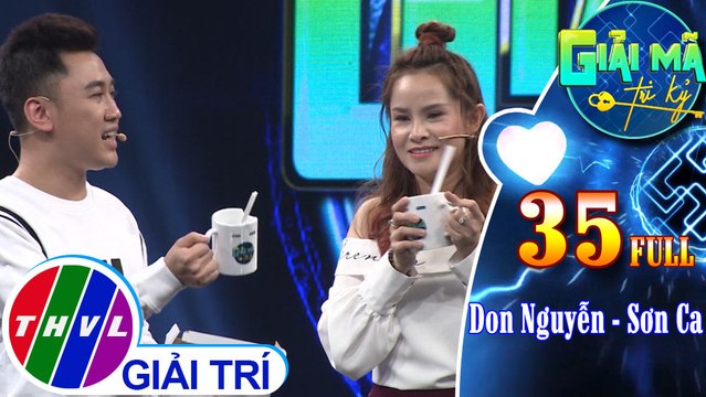 THVL | Giải mã tri kỷ - Tập 34: Diễn viên Don Nguyễn – Ca sĩ Sơn Ca