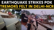 Earthquake strikes PoK, tremors felt in Delhi-NCR