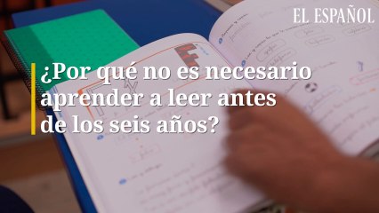 ¿Por qué no es necesario aprender a leer antes de los seis años?