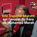 Eric Dupond-Moretti sur France Inter