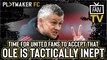 Fan TV | Is it time for Man Utd fans to accept that their manager is tactically inept?