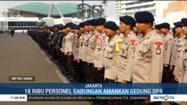 18 Ribu Personel Gabungan Amankan Aksi di Gedung DPR