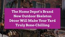 The Home Depot’s Brand New Outdoor Skeleton Décor Will Make Your Yard Truly Bone-Chilling