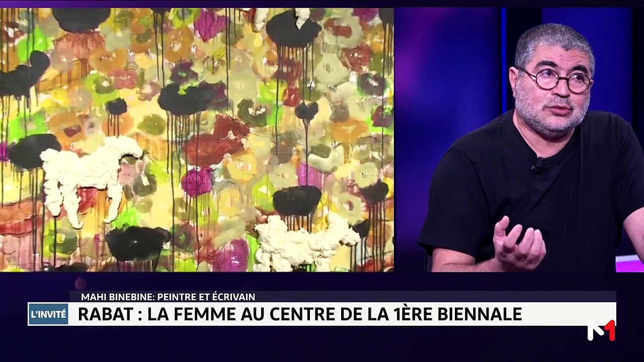 Mahi Binebine, Peintre et écrivain: Maroc .. Une rentrée Culturelle chargée  - 24/09/2019