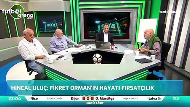 Hıncal Uluç: Fikret Orman fırsatları iyi değerlendiriyor