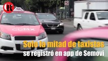 Solo la mitad de taxistas se registró en app de Semovi