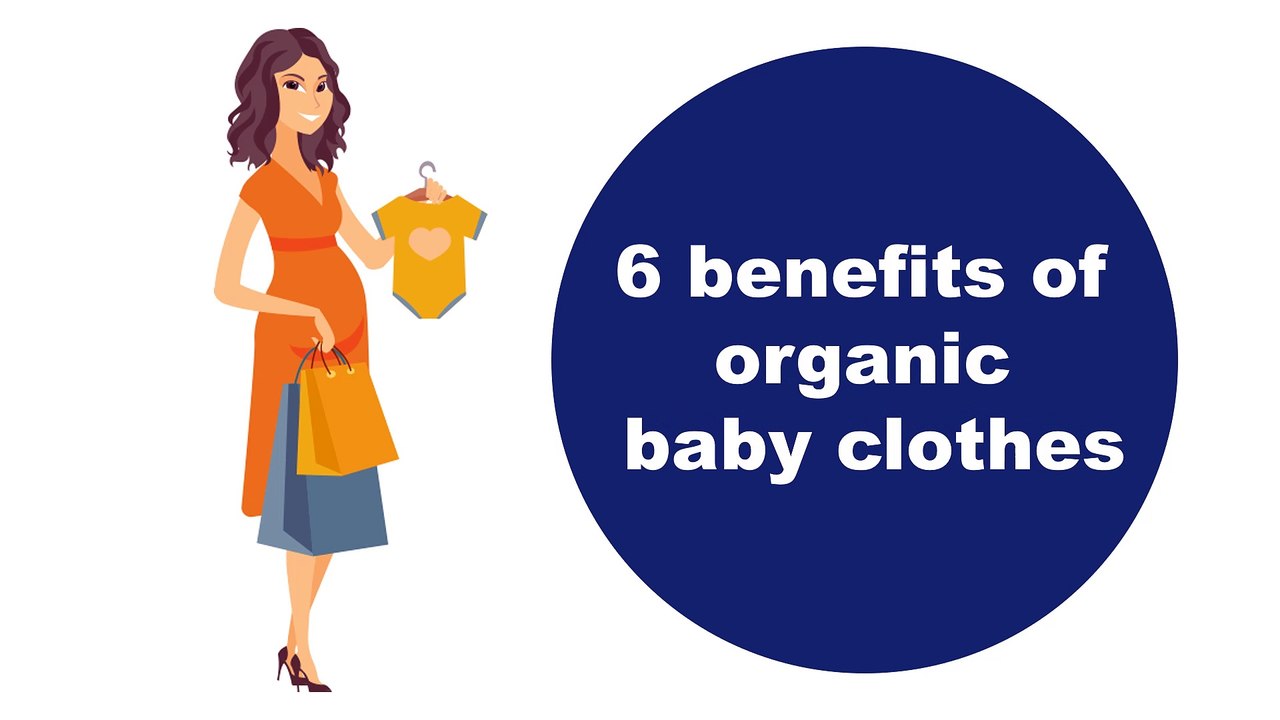 6 benefits of organic baby clothes