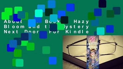About For Books  Hazy Bloom and the Mystery Next Door  For Kindle