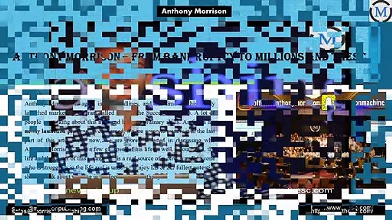 Anthony Morrison  From Bankruptcy to Millions and TheSc