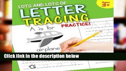 [READ] Lots and Lots of Letter Tracing Practice!