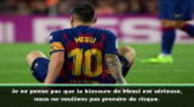 6e j. - Valverde : Nous ne voulions pas prendre de risque avec Messi