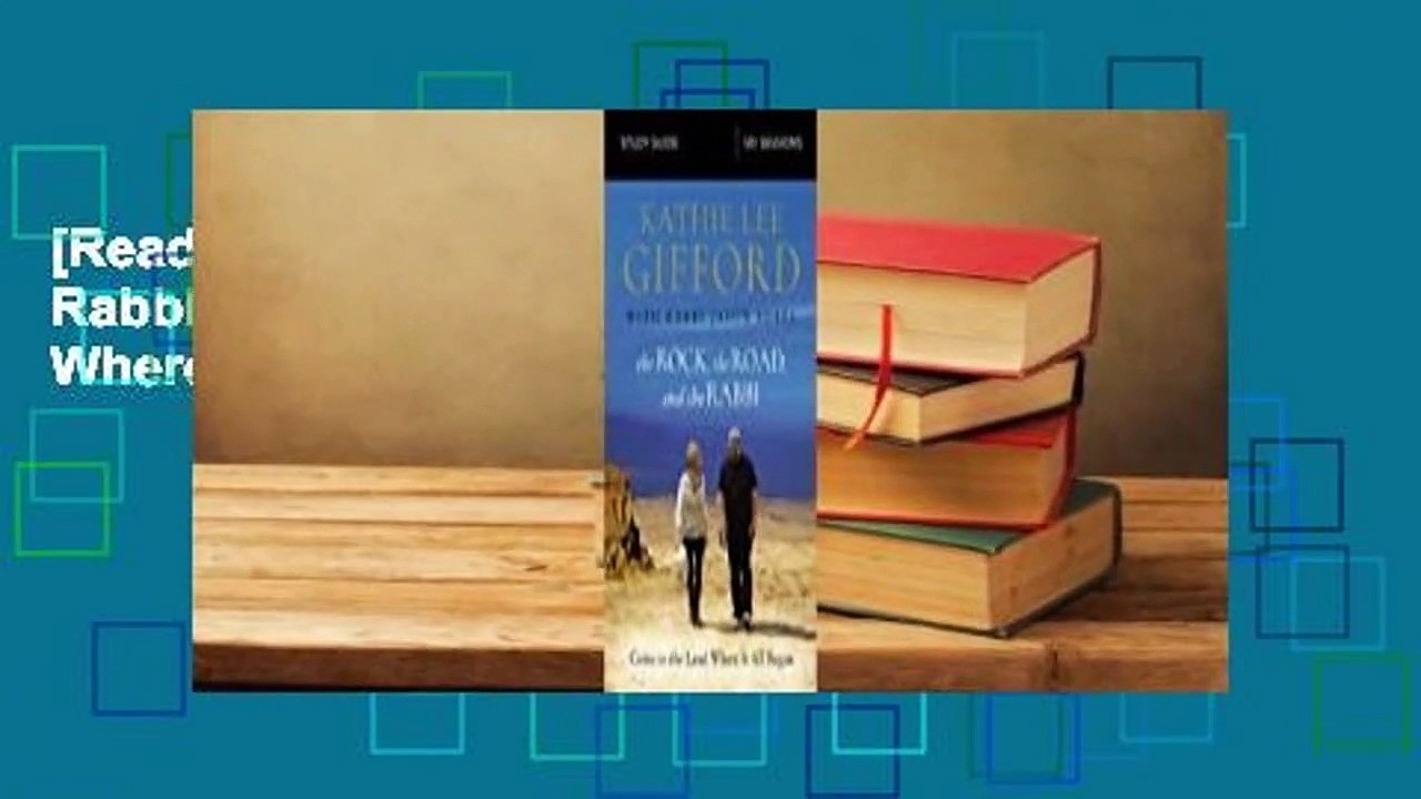[Read] The Rock, the Road, and the Rabbi Study Guide: Come to the Land Where It All Began  For