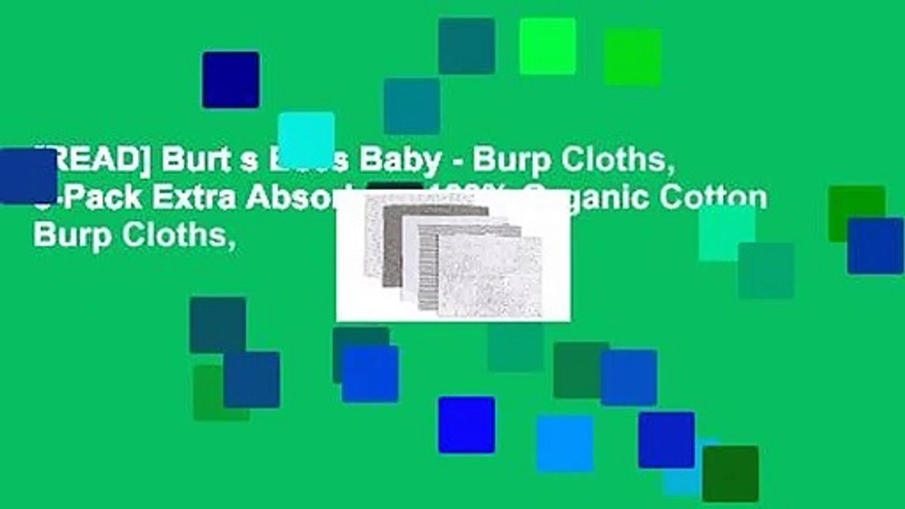 [READ] Burt s Bees Baby Burp Cloths, 5Pack Extra Absorbent 100