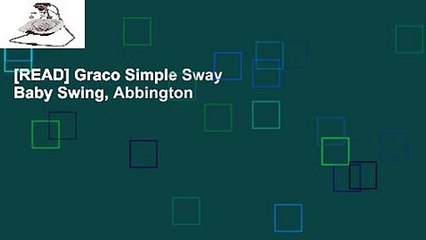 [READ] Graco Simple Sway Baby Swing, Abbington