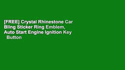 [FREE] Crystal Rhinestone Car Bling Sticker Ring Emblem, Auto Start Engine Ignition Key   Button