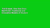 Full E-book  One Size Does Not Fit All: Traditional and Innovative Models of Student Affairs
