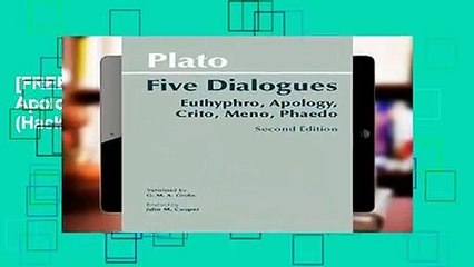 [FREE] Five Dialogues: Euthyphro, Apology, Crito, Meno, Phaedo (Hackett Classics)