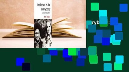 About For Books  Feminism Is for Everybody: Passionate Politics Complete