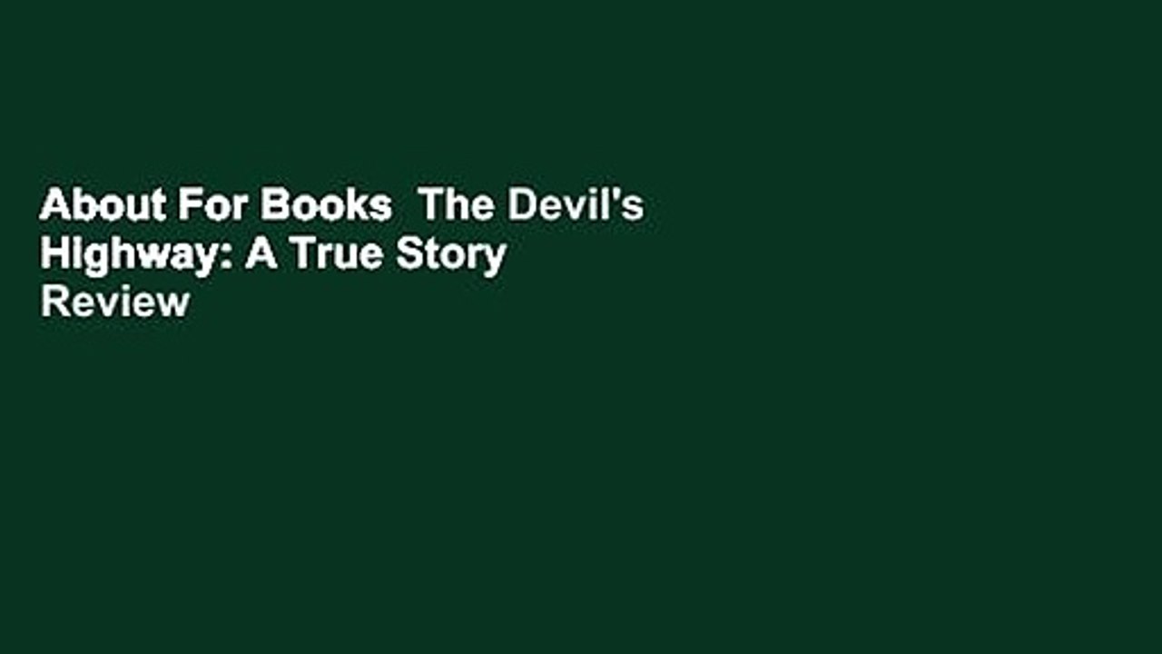 About For Books  The Devil's Highway: A True Story  Review