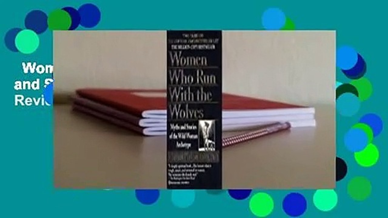 Women Who Run With the Wolves: Myths and Stories of the Wild Woman Archetype  Review