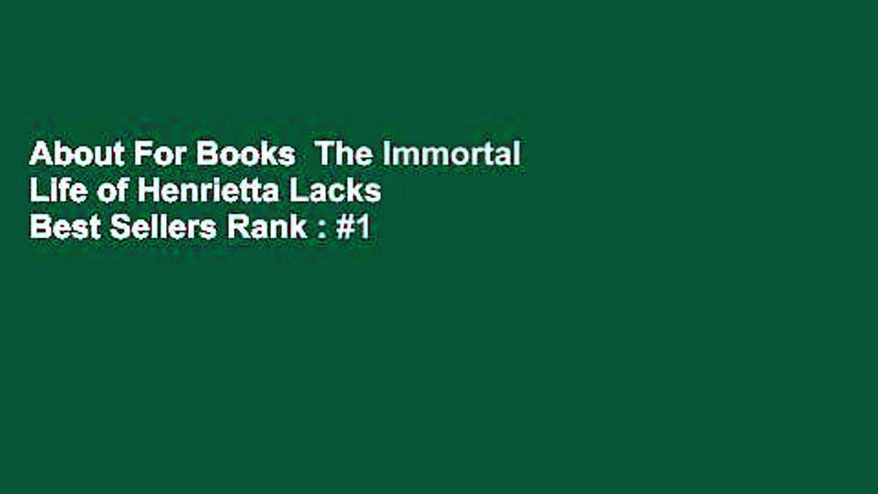 About For Books  The Immortal Life of Henrietta Lacks  Best Sellers Rank : #1