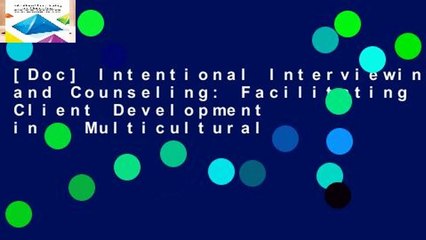 [Doc] Intentional Interviewing and Counseling: Facilitating Client Development in a Multicultural