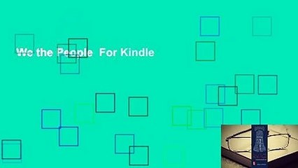 We the People  For Kindle