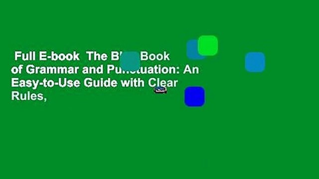Full E-book The Blue Book of Grammar and Punctuation: An Easy-to-Use Guide with Clear Rules,