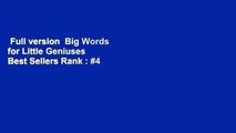 Full version  Big Words for Little Geniuses  Best Sellers Rank : #4