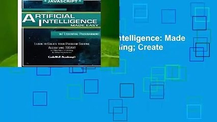 Descargar video: [Read] Javascript Artificial Intelligence: Made Easy, w/ Essential Programming; Create your *