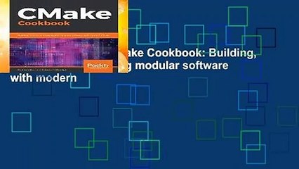 About For Books  CMake Cookbook: Building, testing, and packaging modular software with modern
