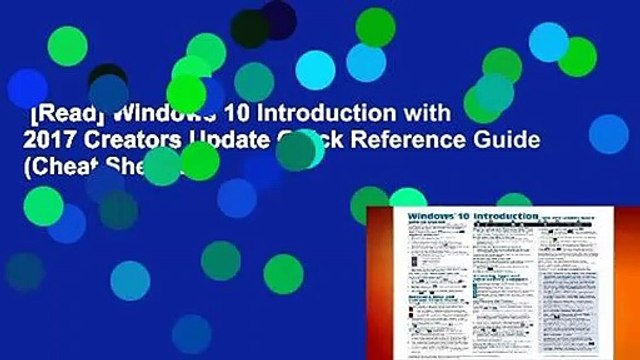 [Read] Windows 10 Introduction with 2017 Creators Update Quick Reference Guide (Cheat Sheet of