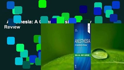 Anesthesia: A Comprehensive Review  Review