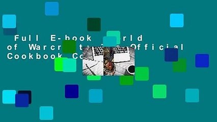 Full E-book  World of Warcraft: The Official Cookbook Complete