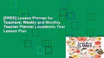 [FREE] Lesson Planner for Teachers: Weekly and Monthly Teacher Planner | Academic Year Lesson Plan