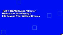 [GIFT IDEAS] Super Attractor: Methods for Manifesting a Life beyond Your Wildest Dreams