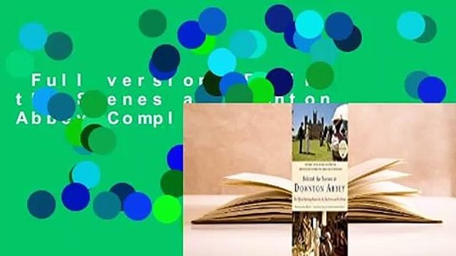 Full version Behind the Scenes at Downton Abbey Complete