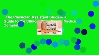 The Physician Assistant Student s Guide to the Clinical Year: Family Medicine Complete