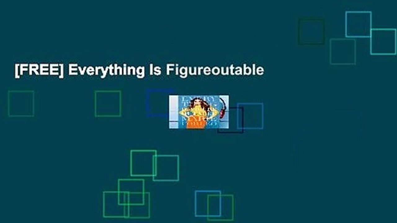 [FREE] Everything Is Figureoutable