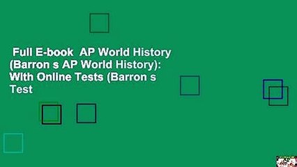 Full E-book  AP World History (Barron s AP World History): With Online Tests (Barron s Test