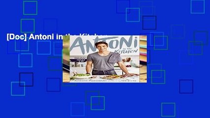 [Doc] Antoni in the Kitchen