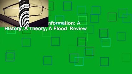 Full version  The Information: A History, A Theory, A Flood  Review