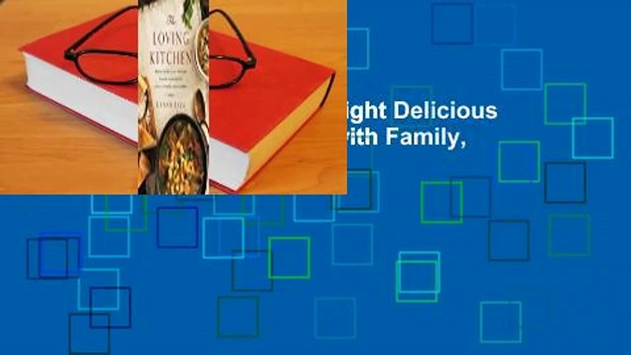 The Loving Kitchen: Downright Delicious Southern Recipes to Share with Family, Friends, and