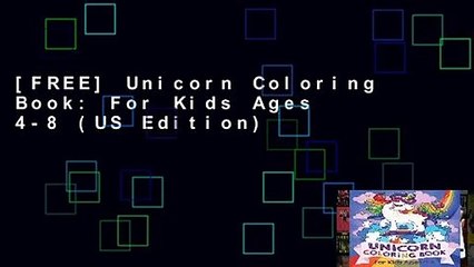 [FREE] Unicorn Coloring Book: For Kids Ages 4-8 (US Edition)