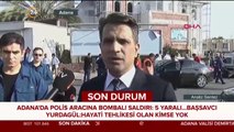 Adana'da polis aracına bombalı saldırı