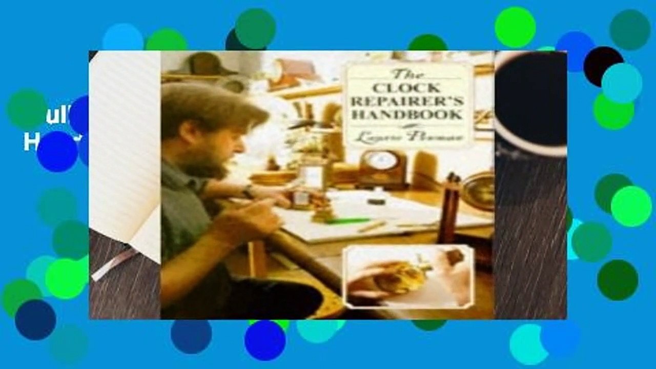 Full version  The Clock Repairer s Handbook Complete