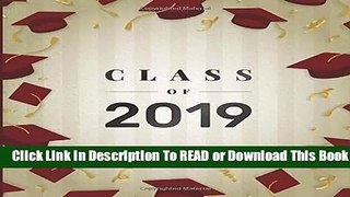 Full E-book  Class of 2019: Graduation Party Guest Book with Maroon Cap   Gold Tassel with Maroon