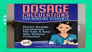 About For Books  Dosage Calculations for Nursing Students: Master Dosage Calculations The Safe