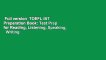 Full version  TOEFL iBT Preparation Book: Test Prep for Reading, Listening, Speaking,   Writing